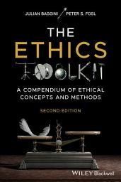 Icon image The Ethics Toolkit: A Compendium of Ethical Concepts and Methods, Edition 2
