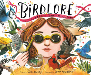 Icon image Birdlore: The Iridescent Life of Florence Merriam Bailey