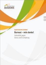 Icon image Burnout - nein danke!: Soforthilfe gegen Stress und Erschöpfung