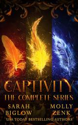 Icon image Captivity The Complete Series: A Dystopian Shifter Fantasy Collection