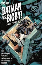 Icon image Batman Vs. Bigby! A Wolf In Gotham (2021)