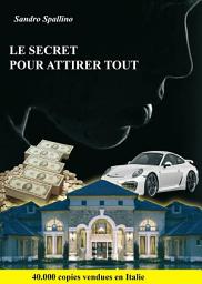 Icon image Le secret pour attirer tout