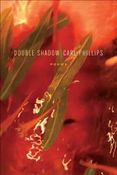 Icon image Double Shadow: Poems
