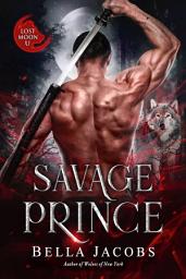 Icon image Savage Prince: A Dark Shifter Romance