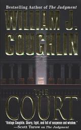 Icon image The Court: A Charley Sloan Courtroom Thriller