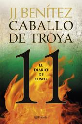 Icon image El diario de Eliseo. Caballo de Troya 11: Confesiones del segundo piloto