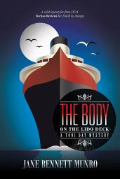 Icon image The Body on the Lido Deck: A Toni Day Mystery