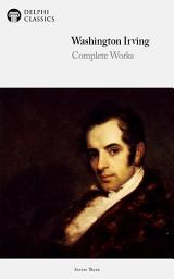 Icon image Delphi Complete Works of Washington Irving (Illustrated)