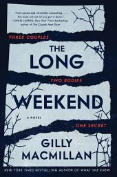 Icon image The Long Weekend: A Novel