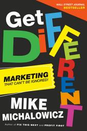 Icon image Get Different: Marketing That Can't Be Ignored!