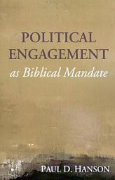 Icon image Political Engagement as Biblical Mandate