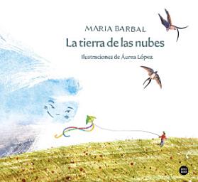 Icon image La tierra de las nubes: Ilustraciones de Áurea López