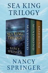 Icon image Sea King Trilogy: Madbond, Mindbond, and Godbond