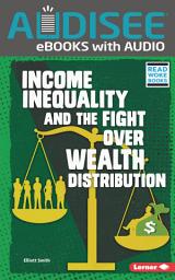 Icon image Income Inequality and the Fight over Wealth Distribution