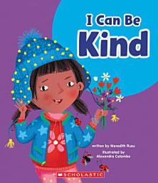 Icon image I Can Be Kind (Learn About: Your Best Self)