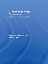 Icon image Globalisation & Pedagogy: Space, Place and Identity, Edition 2