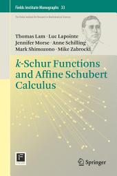 Icon image k-Schur Functions and Affine Schubert Calculus