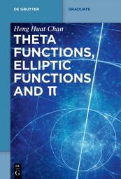 Icon image Theta functions, elliptic functions and π