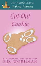 Icon image Cut Out Cookie: A Cozy Culinary & Pet Mystery
