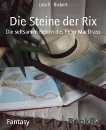Icon image Die Steine der Rix: Die seltsamen Reisen des Peter MacDrass