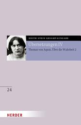 Icon image Übersetzung: Des Hl. Thomas von Aquino Untersuchungen über die Wahrheit - Quaestiones disputatae de veritate 2: Eingeführt und bearbeitet von Andreas Speer und Francesco Valerio Tommasi