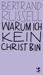 Icon image Warum ich kein Christ bin