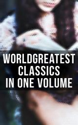 Icon image World's Greatest Classics in One Volume: Les Misérables, Hamlet, Jane Eyre, Ulysses, Huck Finn, Walden, War and Peace, Art of War, Siddhartha, Faust, Don Quixote, Arabian Nights, Bushido…