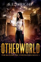 Icon image Otherworld: The Bloodfyre Chronicles Book 1