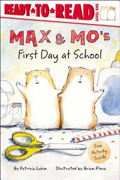 Icon image Max & Mo's First Day at School: Ready-to-Read Level 1 (with audio recording)