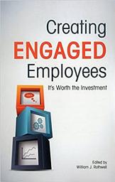 Icon image Creating Engaged Employees: It's Worth the Investment