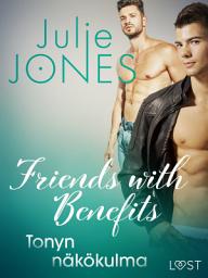Icon image Friends with Benefits: Tonyn näkökulma