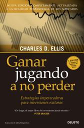 Icon image Ganar jugando a no perder: Estrategias imperecederas para inversiones exitosas