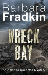 Icon image Wreck Bay: An Amanda Doucette Mystery