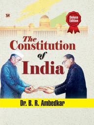 Icon image The Constitution of India: The Constitution of India – Original Book by Dr. B. R. Ambedkar: The Constitution of India - Original Book by Dr. B. R. Ambedkar