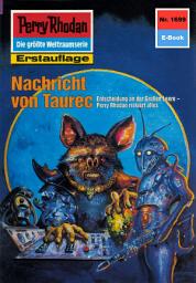Icon image Perry Rhodan 1699: Nachricht von Taurec: Perry Rhodan-Zyklus "Die Große Leere"