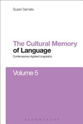 Icon image Cultural Memory of Language: Contemporary Applied Linguistics Volume 5