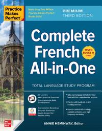 Icon image Practice Makes Perfect: Complete French All-in-One, Premium Third Edition: Edition 3