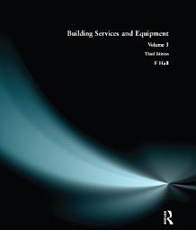 Icon image Building Services and Equipment: Volume 3, Volume 3, Edition 3