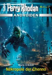 Icon image Androiden 5: Nekropole der Chenno: Miniserie