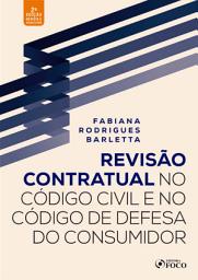 Icon image Revisão Contratual no Código Civil e no Código de Defesa do Consumidor - 2. ed. - 2020.: Edição 2