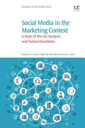 Icon image Social Media in the Marketing Context: A State of the Art Analysis and Future Directions
