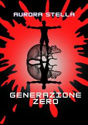 Icon image Generazione zero (Figli di un dio inutile)