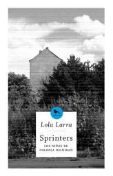 Icon image Sprinters: Los niños de colonia dignidad