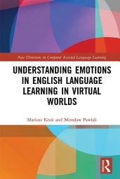 Icon image Understanding Emotions in English Language Learning in Virtual Worlds
