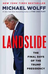 Icon image Landslide: The Final Days of the Trump Presidency