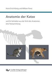 Icon image Anatomie der Katze und ihr Verhalten aus der Sicht des Anatomen, eine Textsammlung