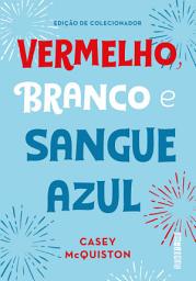Icon image Vermelho, branco e sangue azul (Edição de colecionador): Edição 2