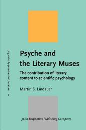 Icon image Psyche and the Literary Muses: The contribution of literary content to scientific psychology