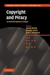 Icon image Copyright and Piracy: An Interdisciplinary Critique