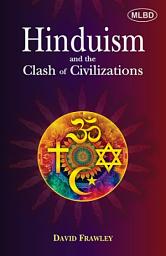 Icon image Hinduism and the Clash of Civilizations